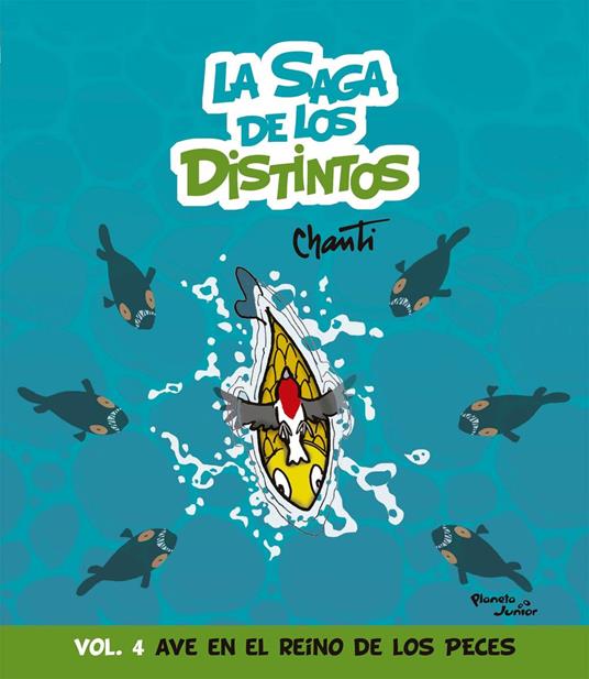 La saga de los distintos 4. Ave en el reino de las peces - Chanti - ebook