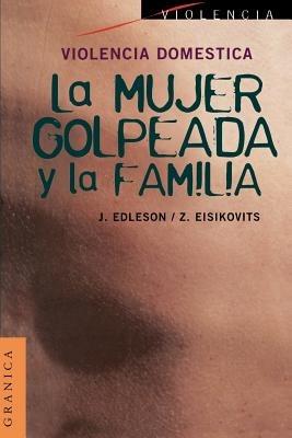 Violencia Domestica: La Mujer Golpeada y La Familia - Zvi C. Eisikovits,Jeffrey L. Edleson - cover