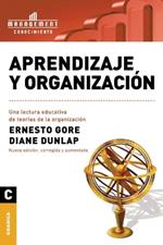 Aprendizaje y Organizacion: Una lectura educativa de teorias de la organizacion