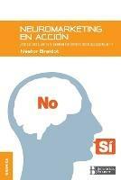 Neuromarketing en accion: Por que tus clientes te enganan con otros si dicen que gustan de ti