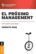 El proximo management: Accion, practica y aprendizaje