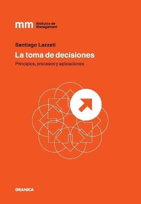 Toma de Decisiones, La - SANTIAGO LAZZATI - cover