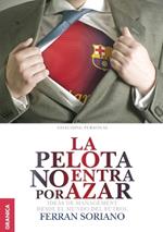 Pelota no entra por azar, La