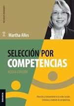 Seleccion Por Competencias (Nueva Edicion): Atraccion Y Reclutamiento En Redes Sociales. Entrevista Y Medicion De Competencias.