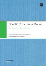Genetic Criticism in Motion: New Perspectives on Manuscript Studies