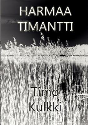 Harmaa Timantti - Timo Kulkki - cover