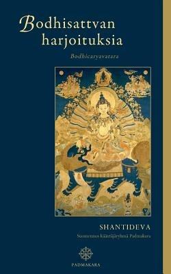 Bodhisattvan harjoituksia: Bodhicaryavatara - Shantideva - cover