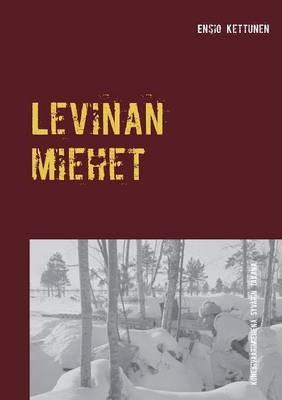 Levinan miehet - Ensio Kettunen - cover