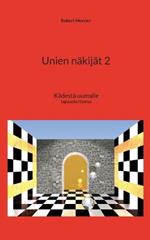 Unien nakijat 2: Kadesta uumalle