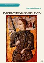 La passion selon Jehanne d'Arc
