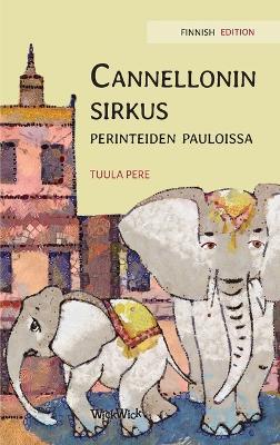 Cannellonin sirkus perinteiden pauloissa: Finnish Edition of "Circus Cannelloni Invades Britain" - Tuula Pere - cover