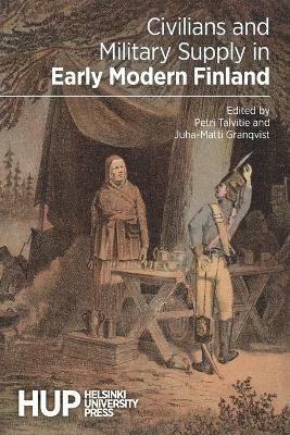 Civilians and Military Supply in Early Modern Finland - cover