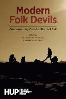 Modern Folk Devils: Contemporary Constructions of Evil