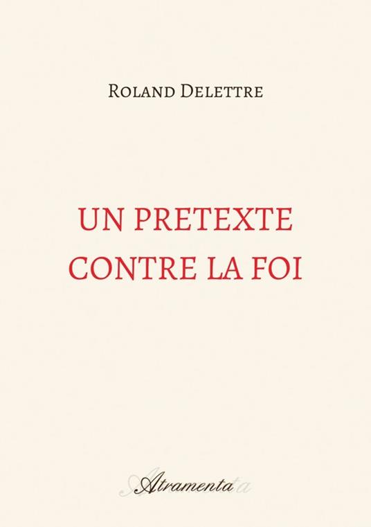 Un prétexte contre la foi