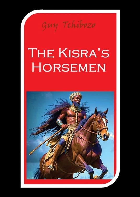 The Kisra’s Horsemen - Guy Tchibozo - ebook
