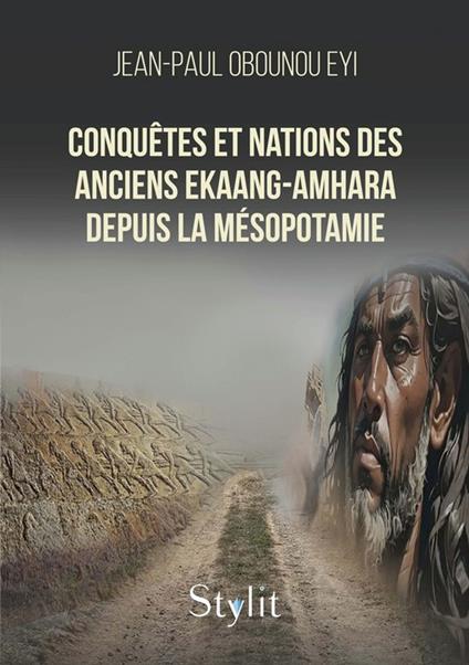 Conquêtes et Nations des Anciens Ekaang-Amhara depuis la Mésopotamie