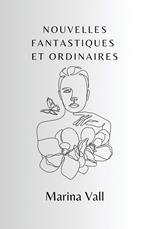 Nouvelles fantastiques et ordinaires