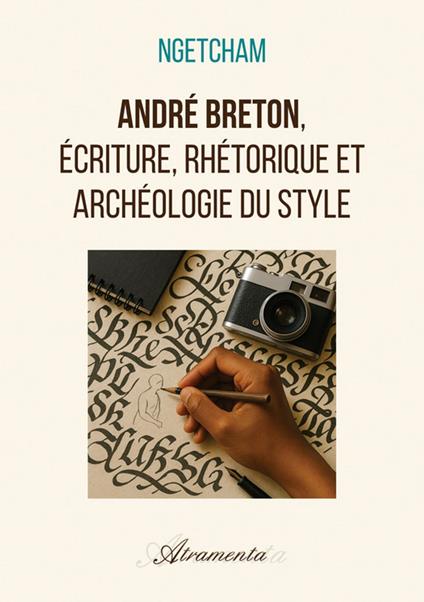 André Breton, écriture, rhétorique et archéologie du style