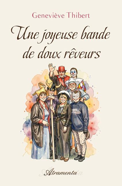Une joyeuse bande de doux rêveurs - Geneviève Thibert - ebook