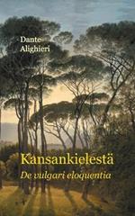 Kansankielestä: De vulgari eloquentia