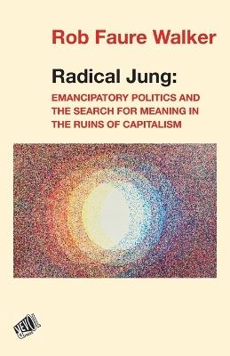 Radical Jung - Rob Faure Walker - cover