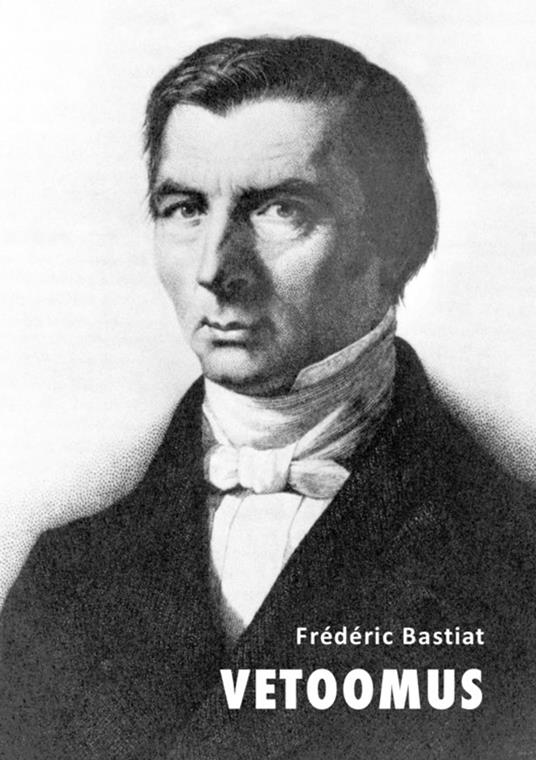 Vetoomus - Frédéric Bastiat - ebook