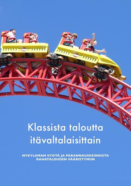 Klassista taloutta itävaltalaisittain - Murray N. Rothbard,Mises Ludwig Von,Petri Kajander - ebook