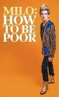 How to Be Poor - Milo Yiannopoulos - cover