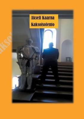Kaksoisolento: Arkidekkari - Akseli Kaarna - cover