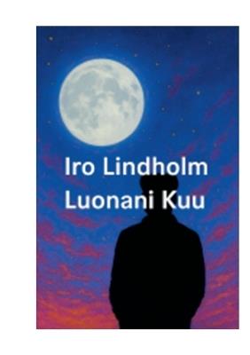 Luonani kuu - Iro Lindholm - cover