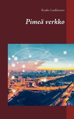 Pimeä verkko - Kauko Luukkonen - cover