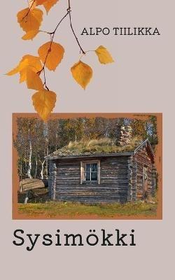 Sysimökki - Alpo Tiilikka - cover
