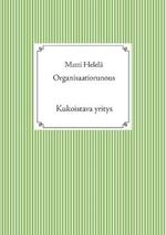Organisaatiorunous: Kukoistava yritys