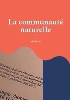 Libro in inglese La communauté naturelle: La théorie de Jean-Jacques Rousseau sur le législateur comme créateur de la puissance publique à la lumière de son manuscrit "Projet de constitution pour la Corse", 1765  - Ari Sihvola