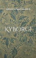 Libro in inglese Kyborgi  - Mikko Nevantakanen