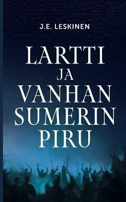Lartti ja vanhan Sumerin piru - J E Leskinen - cover