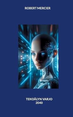 Tekoälyn varjo - Robert Mercier - cover