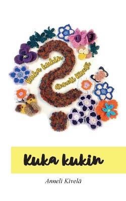 Kuka kukin - Anneli Kivelä - cover