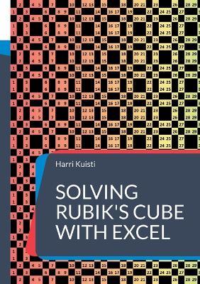 Solving Rubik's Cube with Excel - Harri Kuisti - cover