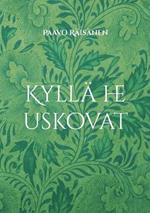 Kyllä he uskovat: Runoja ja kertomuksia