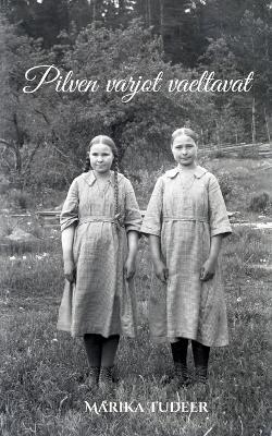 Pilven varjot vaeltavat - Marika Tudeer - cover