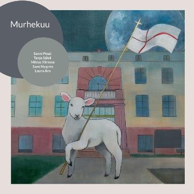 Murhekuu - Sanni Pessi,Tanja Säisä,Mikko Ylirinne - cover