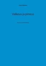 Valkeus ja pimeys: Runoja ja kertomuksia