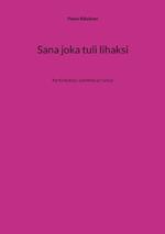 Sana joka tuli lihaksi: Kertomuksia, ajatelmia ja runoja
