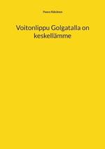 Voitonlippu Golgatalla on keskellämme