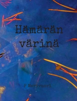 Hämärän värinä - P Merivuori - cover
