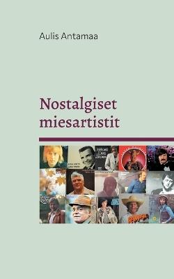 Nostalgiset miesartistit - Aulis Antamaa - cover