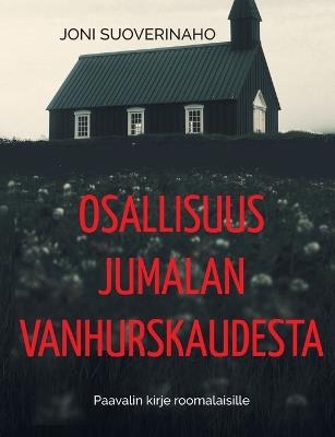 Osallisuus Jumalan vanhurskaudesta: Paavalin kirje roomalaisille - Joni Suoverinaho - cover