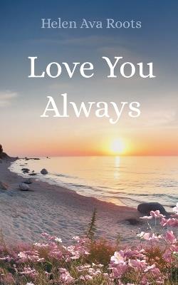 Love You Always - Helen Ava Roots - cover