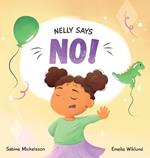 Nelly Says NO!